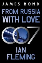 From Russia with Love: A James Bond Novel hinta ja tiedot | Fantasia- ja scifi-kirjallisuus | hobbyhall.fi