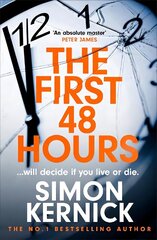 First 48 Hours: the twisting new thriller from the Sunday Times bestseller hinta ja tiedot | Fantasia- ja scifi-kirjallisuus | hobbyhall.fi