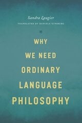 Why We Need Ordinary Language Philosophy hinta ja tiedot | Historiakirjat | hobbyhall.fi