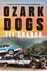 Ozark Dogs: GUARDIAN BEST CRIME AND THRILLERS OF 2023 hinta ja tiedot | Fantasia- ja scifi-kirjallisuus | hobbyhall.fi