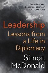 Leadership: Lessons from a Life in Diplomacy hinta ja tiedot | Yhteiskunnalliset kirjat | hobbyhall.fi