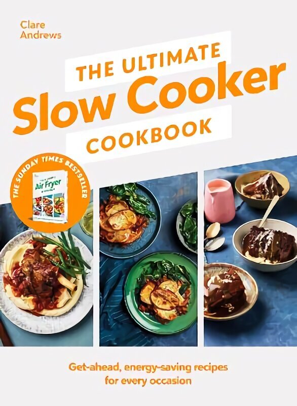 Ultimate Slow Cooker Cookbook: The Kitchen must-have From the bestselling author of The Ultimate Air Fryer Cookbook hinta ja tiedot | Keittokirjat | hobbyhall.fi