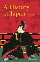 History of Japan: Revised Edition First Edition, Revised hinta ja tiedot | Historiakirjat | hobbyhall.fi