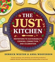 Just Kitchen: Invitations to Sustainability, Cooking, Connection, and Celebration hinta ja tiedot | Keittokirjat | hobbyhall.fi