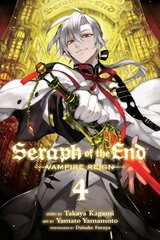 Seraph of the End, Vol. 4: Vampire Reign hinta ja tiedot | Fantasia- ja scifi-kirjallisuus | hobbyhall.fi