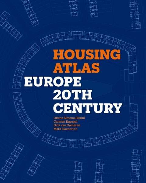 Housing Atlas: Europe 20th Century hinta ja tiedot | Arkkitehtuurikirjat | hobbyhall.fi