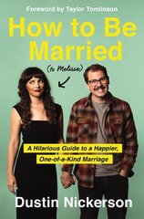 How to Be Married (to Melissa): A Hilarious Guide to a Happier, One-of-a-Kind Marriage hinta ja tiedot | Fantasia- ja scifi-kirjallisuus | hobbyhall.fi