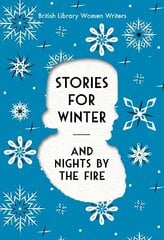 Stories For Winter: And Nights by the Fire hinta ja tiedot | Fantasia- ja scifi-kirjallisuus | hobbyhall.fi