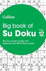 Big Book of Su Doku 12: 300 Su Doku Puzzles hinta ja tiedot | Terveys- ja ravitsemuskirjat | hobbyhall.fi