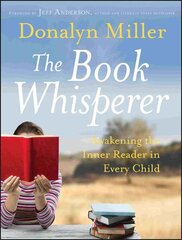 Book Whisperer: Awakening the Inner Reader in Every Child hinta ja tiedot | Yhteiskunnalliset kirjat | hobbyhall.fi