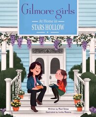 Gilmore Girls: At Home in Stars Hollow hinta ja tiedot | Nuortenkirjat | hobbyhall.fi