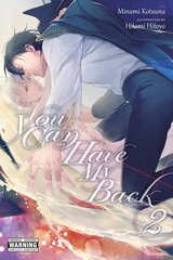 You Can Have My Back, Vol. 2 (light novel) hinta ja tiedot | Nuortenkirjat | hobbyhall.fi