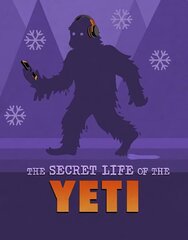 Secret Life of the Yeti hinta ja tiedot | Nuortenkirjat | hobbyhall.fi