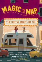 Magic on the Map #2: The Show Must Go On hinta ja tiedot | Nuortenkirjat | hobbyhall.fi