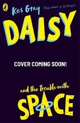 Daisy and the Trouble With Space hinta ja tiedot | Nuortenkirjat | hobbyhall.fi