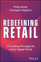 Redefining Retail: 10 Guiding Principles for a Post-Digital World hinta ja tiedot | Talouskirjat | hobbyhall.fi