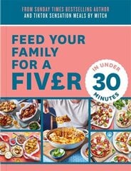 Feed Your Family For a Fiver in Under 30 Minutes! hinta ja tiedot | Keittokirjat | hobbyhall.fi