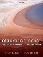 Macroeconomics: Institutions, Instability, and Inequality 2nd Revised edition hinta ja tiedot | Talouskirjat | hobbyhall.fi