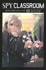 Spy Classroom Short Story Collection, Vol. 2 (light novel) hinta ja tiedot | Nuortenkirjat | hobbyhall.fi