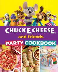 Chuck E. Cheese and Friends Party Cookbook hinta ja tiedot | Keittokirjat | hobbyhall.fi