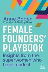 Female Founders Playbook: Insights from the Superwomen Who Have Made It hinta ja tiedot | Talouskirjat | hobbyhall.fi