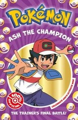 Pokémon: Ash the Champion Chapter Book hinta ja tiedot | Nuortenkirjat | hobbyhall.fi