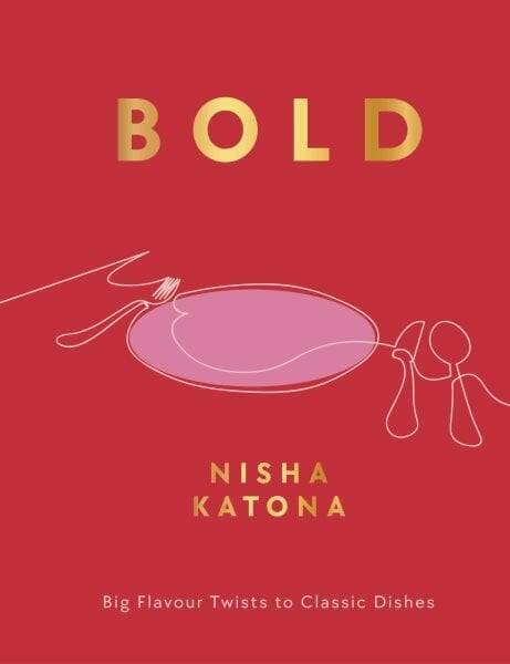 Bold: Big Flavour Twists to Classic Dishes 0th New edition hinta ja tiedot | Keittokirjat | hobbyhall.fi