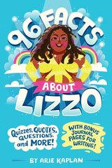 96 Facts About Lizzo: Quizzes, Quotes, Questions, and More! With Bonus Journal Pages for Writing! hinta ja tiedot | Nuortenkirjat | hobbyhall.fi