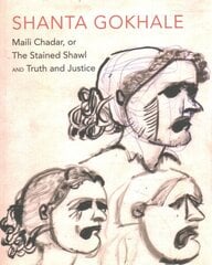 Maili Chadar, or The Stained Shawl and Truth and Justice: Two Plays hinta ja tiedot | Novellit | hobbyhall.fi