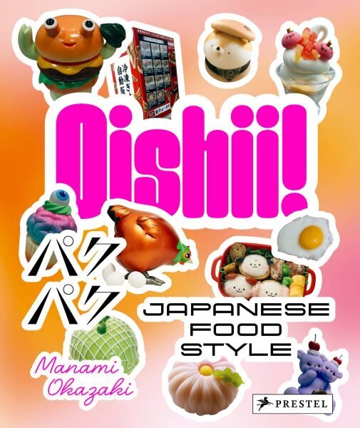 Oishii!: Japanese Food Style hinta ja tiedot | Keittokirjat | hobbyhall.fi