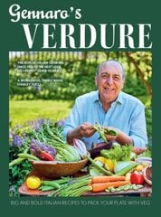 Gennaros Verdure: Big and Bold Italian Recipes to Pack Your Plate with Veg hinta ja tiedot | Keittokirjat | hobbyhall.fi