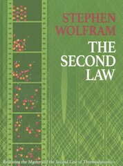 Second Law: Resolving the Mystery of the Second Law of Thermodynamics 2023 hinta ja tiedot | Talouskirjat | hobbyhall.fi