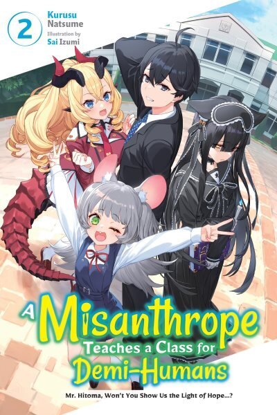 Misanthrope Teaches a Class for Demi-Humans, Vol. 2 hinta ja tiedot | Nuortenkirjat | hobbyhall.fi