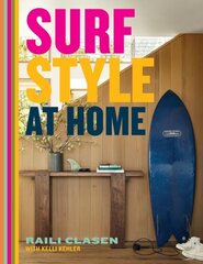 Surf Style at Home hinta ja tiedot | Arkkitehtuurikirjat | hobbyhall.fi