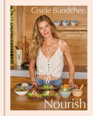 Nourish: Simple Recipes to Empower Your Body and Feed Your Soul hinta ja tiedot | Keittokirjat | hobbyhall.fi