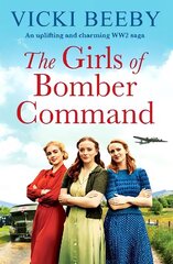 Girls of Bomber Command: An uplifting and charming WWII saga hinta ja tiedot | Fantasia- ja scifi-kirjallisuus | hobbyhall.fi