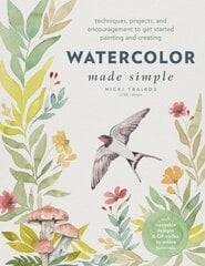 Watercolor Made Simple: Techniques, Projects, and Encouragement to Get Started Painting and Creating with traceable designs and QR codes to online tutorials hinta ja tiedot | Taidekirjat | hobbyhall.fi