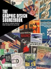 Graphic Design Sourcebook: 200 Years of Commercial Art from the Robert Opie Collection hinta ja tiedot | Taidekirjat | hobbyhall.fi