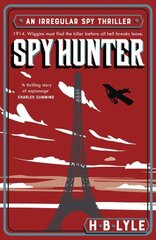 Spy Hunter: A heart-pounding Sherlock Holmes spy thriller from a master of the genre hinta ja tiedot | Fantasia- ja scifi-kirjallisuus | hobbyhall.fi