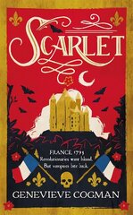 Scarlet: The Sunday Times bestselling historical romp and vampire-themed retelling of the Scarlet Pimpernel hinta ja tiedot | Fantasia- ja scifi-kirjallisuus | hobbyhall.fi