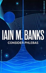 Consider Phlebas: A Culture Novel hinta ja tiedot | Fantasia- ja scifi-kirjallisuus | hobbyhall.fi