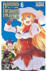 Banished from the Hero's Party, I Decided to Live a Quiet Life in the Countryside, Vol. 6 (manga) hinta ja tiedot | Fantasia- ja scifi-kirjallisuus | hobbyhall.fi