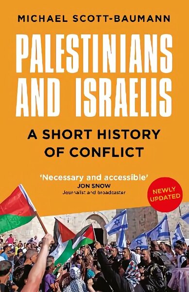 Palestinians and Israelis: A Short History of Conflict New edition