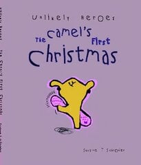 Unlikely Heroes: The Camel's First Christmas hinta ja tiedot | Vauvakirjat | hobbyhall.fi