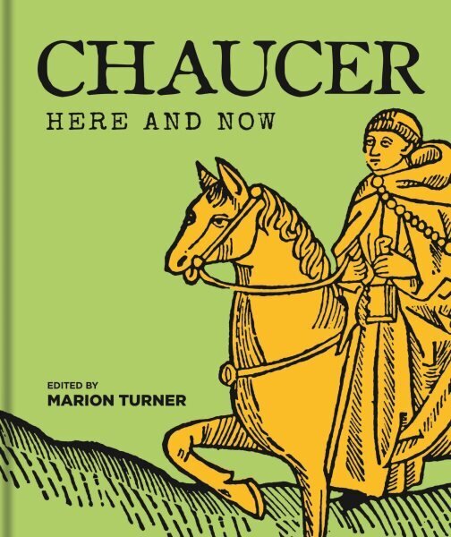 Chaucer Here and Now hinta ja tiedot | Historiakirjat | hobbyhall.fi