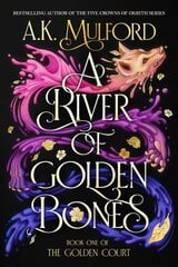 River of Golden Bones: Book One of the Golden Court hinta ja tiedot | Fantasia- ja scifi-kirjallisuus | hobbyhall.fi