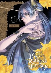 Lord Hades's Ruthless Marriage, Vol. 1 hinta ja tiedot | Fantasia- ja scifi-kirjallisuus | hobbyhall.fi