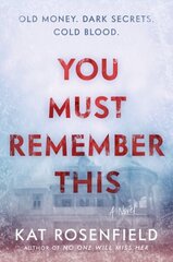 You Must Remember This: A Novel hinta ja tiedot | Fantasia- ja scifi-kirjallisuus | hobbyhall.fi