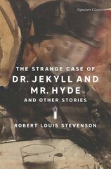 Strange Case of Dr. Jekyll and Mr. Hyde and Other Stories hinta ja tiedot | Fantasia- ja scifi-kirjallisuus | hobbyhall.fi