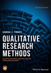 Qualitative Research Methods: Collecting Evidence, Crafting Analysis, Communicating Impact 2nd edition hinta ja tiedot | Tietosanakirjat ja hakuteokset | hobbyhall.fi